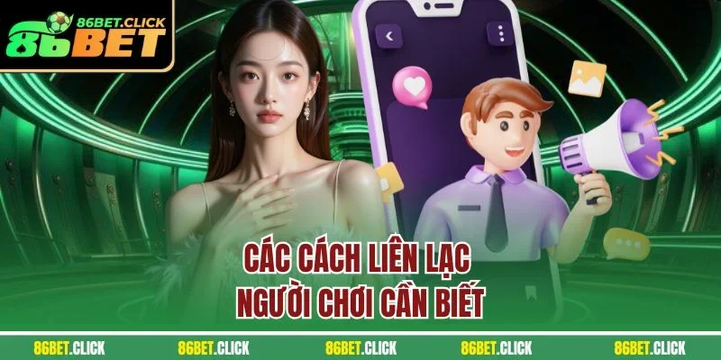 Các cách liên lạc người chơi cần biết