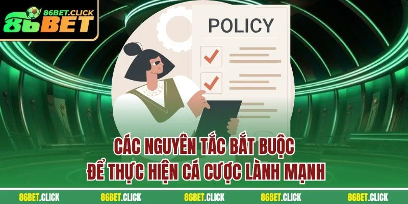 Các nguyên tắc bắt buộc để thực hiện cá cược lành mạnh